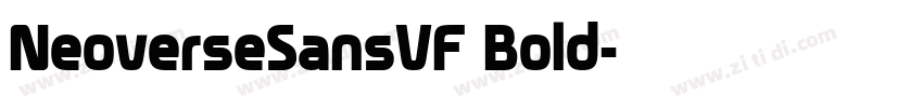 NeoverseSansVF Bold字体转换 NeoverseSansVF Bold字体转换